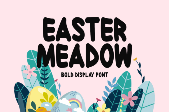 Easter Meadow: A Display Font for Editorial Impact